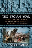 Trojan War Literature and Legends from the Bronze Age to the Present
