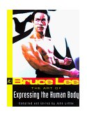 Bruce Lee the Art of Expressing the Human Body  9780804831291 Front Cover