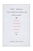 Free Speech, the People's Darling Privilege Struggles for Freedom of Expression in American History  9780822325291 Front Cover