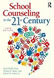 School Counseling in the 21st Century 6th 9781138838291 Front Cover