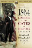 1864 Lincoln at the Gates of History 2010 9781416552291 Front Cover