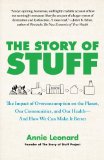 Story of Stuff The Impact of Overconsumption on the Planet, Our Communities, and Our Health-And How We Can Make It Better 2011 9781451610291 Front Cover