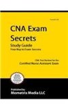 CNA Exam Secrets Study Guide CNA Test Review for the Certified Nurse Assistant Exam 2015 9781609714291 Front Cover