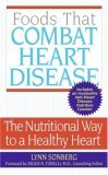 Foods That Combat Heart Disease The Nutritional Way to a Healthy Heart 2006 9780060775292 Front Cover