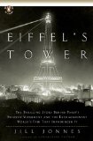 Eiffel's Tower The Thrilling Story Behind Paris's Beloved Monument and the Extraordinary World's Fair That Introduced It cover art