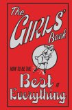 Girls' Book How to Be the Best at Everything  9780545016292 Front Cover