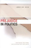 Prejudice in Politics Group Position, Public Opinion, and the Wisconsin Treaty Rights Dispute cover art