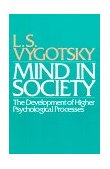 Mind in Society The Development of Higher Psychological Processes cover art
