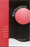 Red Pedagogy Native American Social and Political Thought 1st 9780742518292 Front Cover