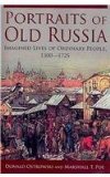 Portraits of Old Russia Imagined Lives of Ordinary People, 1300-1745 cover art
