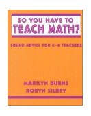 So You Have to Teach Math? Sound Advice for K-6 Teachers  cover art