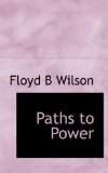 Paths to Power 2009 9781117108292 Front Cover