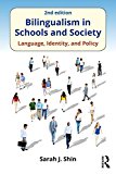 Bilingualism in Schools and Society Language, Identity, and Policy, Second Edition 2nd 9781138691292 Front Cover