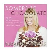 Somersize Chocolate 30 Delicious, Guilt-Free Desserts for the Carb-Conscious Chocolate-Lover 2004 9781400053292 Front Cover