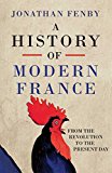 History of Modern France From the Revolution to the Present Day  9781471129292 Front Cover