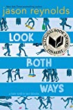 Look Both Ways A Tale Told in Ten Blocks  9781481438292 Front Cover