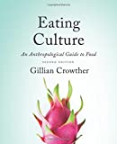 Eating Culture An Anthropological Guide to Food, Second Edition 2nd 9781487593292 Front Cover