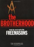 Brotherhood Inside the Secret World of the Freemasons 2006 9781560258292 Front Cover