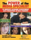 Power of the Media Specialist to Improve Academic Achievement and Strengthen at-Risk Students 2008 9781586832292 Front Cover