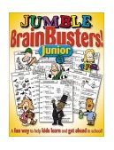 Jumbleï¿½ BrainBusters Junior A Fun Way to Help Kids Learn and Get Ahead in School 2001 9781892049292 Front Cover