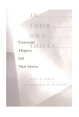 In Their Own Voices Transracial Adoptees Tell Their Stories  9780231118293 Front Cover