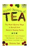 20,000 Secrets of Tea The Most Effective Ways to Benefit from Nature's Healing Herbs 1999 9780440235293 Front Cover