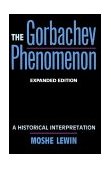 Gorbachev Phenomenon A Historical Interpretation cover art