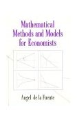 Mathematical Methods and Models for Economists 