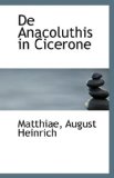 De Anacoluthis in Cicerone 2009 9781110803293 Front Cover