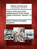 History of the War of the Independence of the United States of America. Volume 1 Of 2 2012 9781275847293 Front Cover