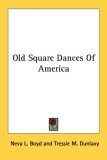 Old Square Dances of America 2006 9781428623293 Front Cover