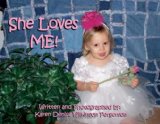 She Loves ME! 2008 9781434365293 Front Cover