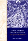 Sanity, Madness, Transformation The Psyche in Romanticism  9781442610293 Front Cover