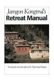 Jamgon Kongtrul's Retreat Manual 1990 9781559390293 Front Cover