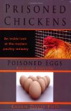 Prisoned Chickens, Poisoned Eggs An Inside Look at the Modern Poultry Industry 2nd 2009 9781570672293 Front Cover