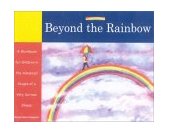 Beyond the Rainbow A Workbook for Children in the Advanced Stages of a Very Serious Illness 2002 9781577491293 Front Cover