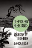 Deep Green Resistance Strategy to Save the Planet 2011 9781583229293 Front Cover
