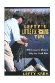 Lefty's Little Fly-Fishing Tips 200 Innovative Ideas to Help You Catch Fish 2002 9781585746293 Front Cover