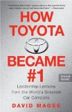 How Toyota Became #1 Leadership Lessons from the World's Greatest Car Company 2008 9781591842293 Front Cover