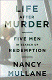 Life after Murder Five Men in Search of Redemption 2012 9781610390293 Front Cover