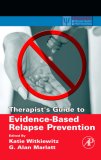 Therapist's Guide to Evidence-Based Relapse Prevention  9780123694294 Front Cover