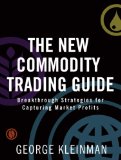 New Commodity Trading Guide Breakthrough Strategies for Capturing Market Profits cover art