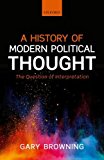 History of Modern Political Thought The Question of Interpretation  9780199682294 Front Cover
