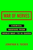 War of Nerves Chemical Warfare from World War I to Al-Qaeda 2006 9780375422294 Front Cover