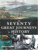 Seventy Great Journeys in History 2006 9780500251294 Front Cover