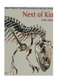 Next of Kin Great Fossils at the American Museum of Natural History  9780847819294 Front Cover