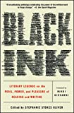 Black Ink Literary Legends on the Peril, Power, and Pleasure of Reading and Writing 37th 9781501154294 Front Cover