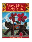 Come Listen to My Quilts Playful Projects, Mix and Match Designs 2011 9781571201294 Front Cover