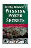 Bobby Baldwin's Winning Poker Secrets 2nd 2004 9781580421294 Front Cover
