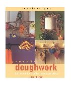 Doughwork Using Salt Dough for Creative Home Decorating 2000 9781842152294 Front Cover